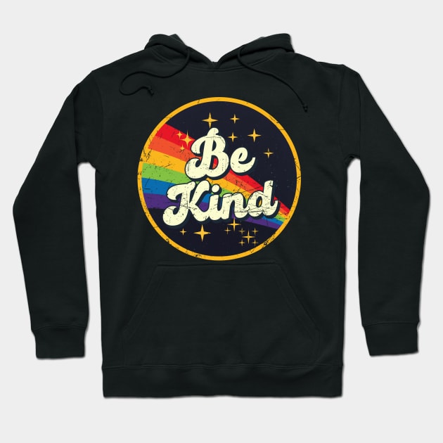 Be Kind // Rainbow In Space Vintage Grunge-Style Hoodie by LMW Art